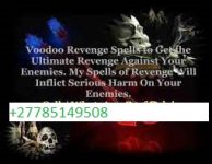 +27785149508 REVENGE SPELL TO PUNISH YOUR ENEMY WHO WRONGED YOU